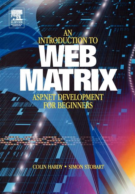 Introduction to Web Matrix: ASP.NET Development for Beginners Paperback ...