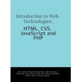 Introduction to Web Technologies: HTML, CSS, JavaScript and PHP ...