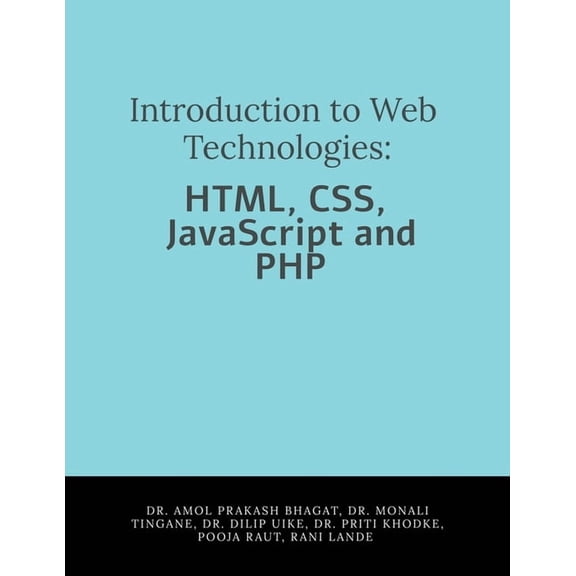 Introduction to Web Technologies: HTML, CSS, JavaScript and PHP, (Paperback)