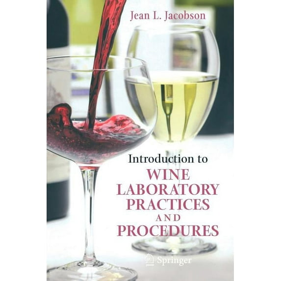Introduction to Wine Laboratory Practices and Procedures, (Paperback)