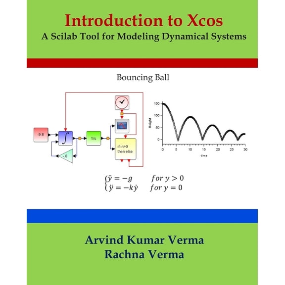 Introduction to Xcos: A Scilab Tool for Modeling Dynamical Systems, (Paperback)