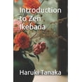 thumbnail image 1 of Introduction to Zen Ikebana, (Paperback), 1 of 1