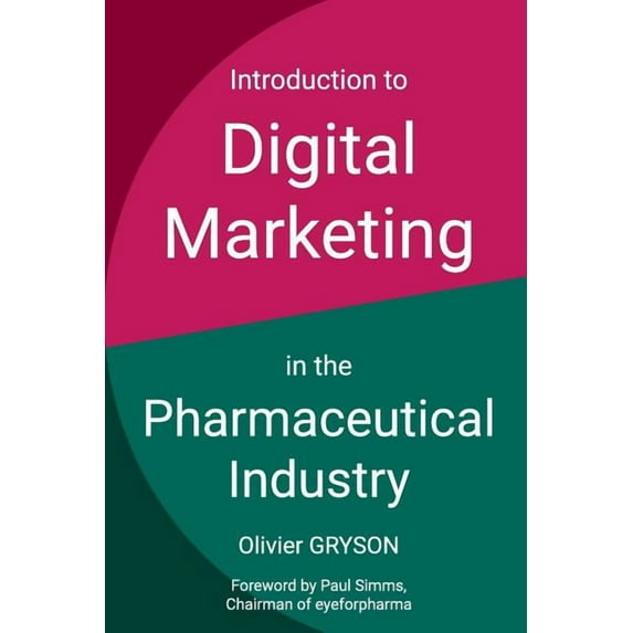 Introduction to digital marketing in the pharmaceutical industry (Paperback)