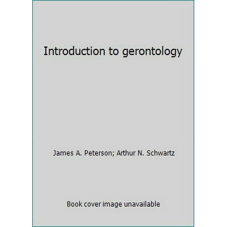 Introduction to gerontology [Hardcover - Used]