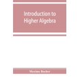 thumbnail image 1 of Introduction to higher algebra, (Paperback), 1 of 1