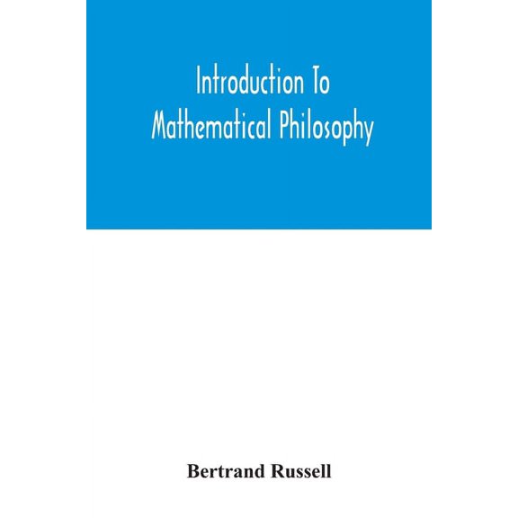 Introduction to mathematical philosophy, (Paperback)