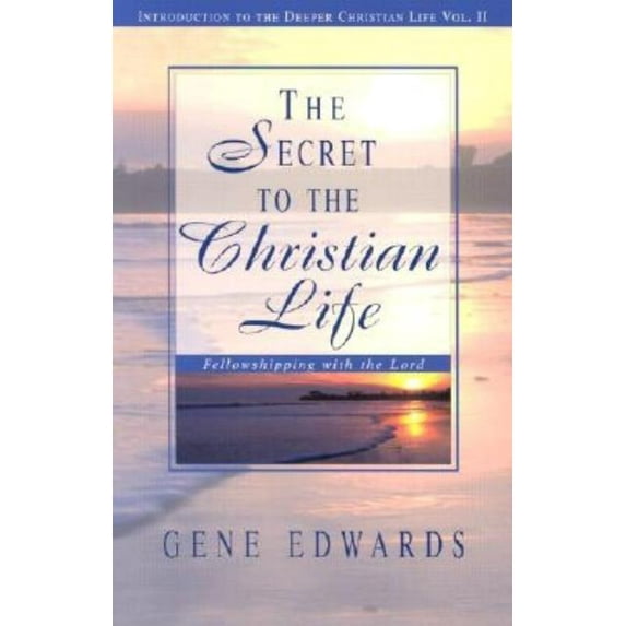 Introduction to the Deeper Christian Lif The Secret To The Christian Life: Fellowshipping with the Lord, Book II, (Paperback)