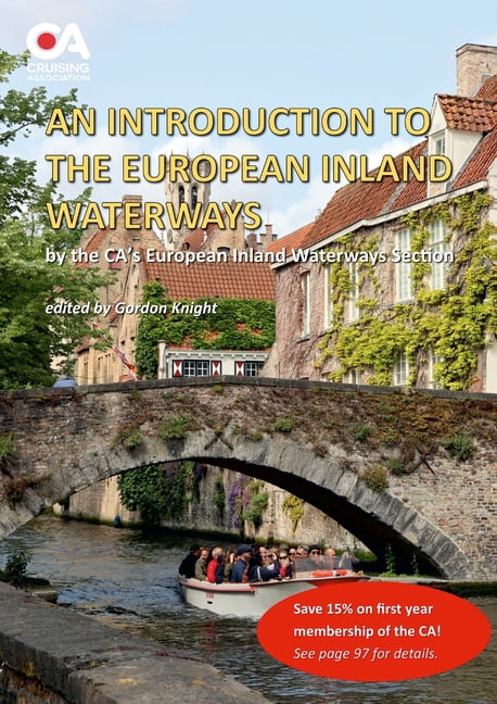 An Introduction to the European Inland Waterways: A beginner's guide to boating on the inland waterways of Continental E, (Paperback)