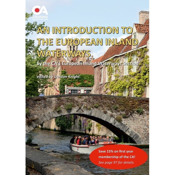 An Introduction to the European Inland Waterways: A beginner's guide to boating on the inland waterways of Continental E, (Paperback)
