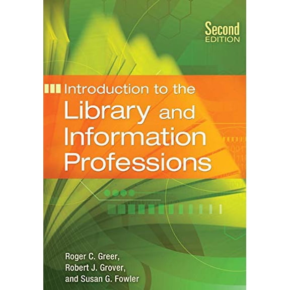 Pre-Owned Introduction to the Library and Information Professions (Paperback) 1610691571 9781610691574