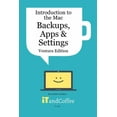 thumbnail image 1 of Introduction to the Mac (Part 3) - Backups, Apps and Settings (Ventura Edition): Learn about protecting your Mac's Data , (Paperback), 1 of 1