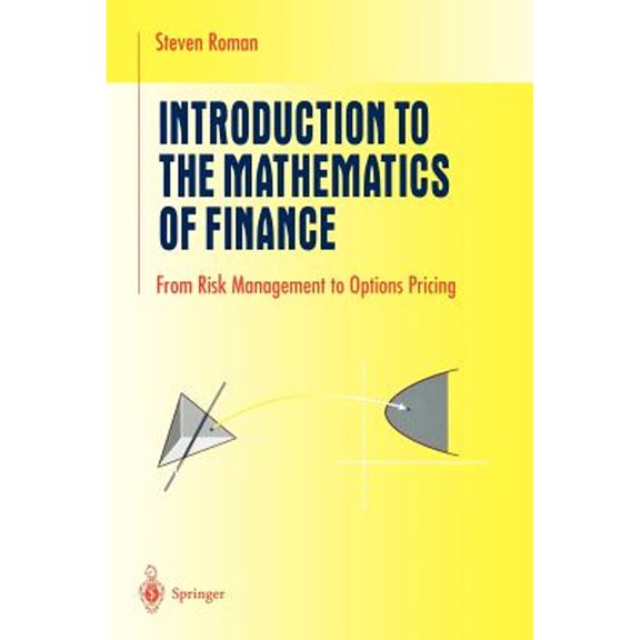 Pre-Owned Introduction to the Mathematics of Finance: From Risk Management to Options Pricing (Paperback) 0387213643 9780387213644