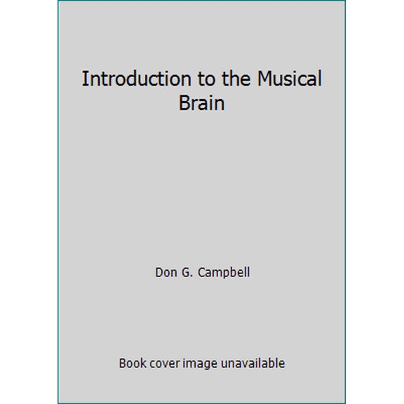 Pre-Owned Introduction to the Musical Brain (Paperback) 0918812283 9780918812285