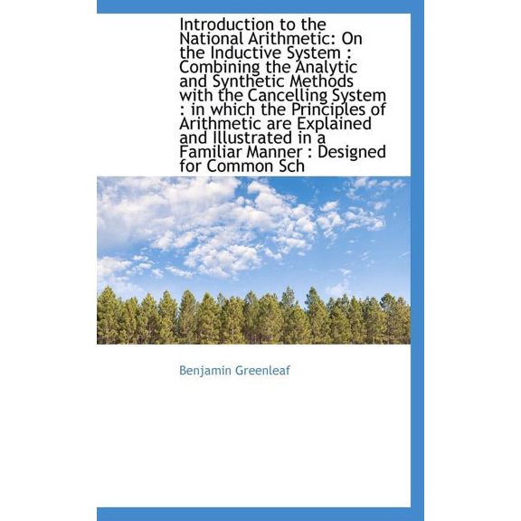 Introduction to the National Arithmetic: On the Inductive System: Combining the Analytic and Synthe Hardcover