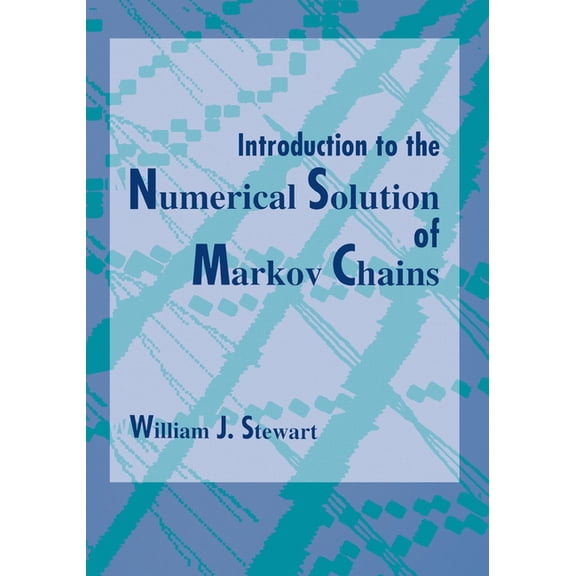 Introduction to the Numerical Solution of Markov Chains, (Hardcover)