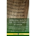 thumbnail image 1 of Introduction to the Old Testament in Greek: A Commentary on the History and Contents of the Alexandrian Old Testament; i, (Hardcover), 1 of 1