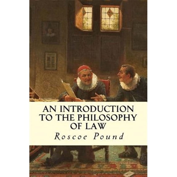 An Introduction to the Philosophy of Law (Paperback) by Roscoe Pound