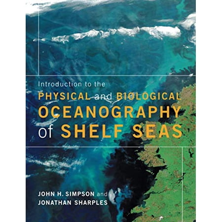 Pre-Owned Introduction to the Physical and Biological Oceanography of Shelf Seas