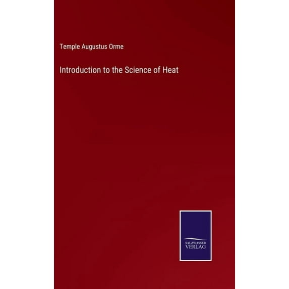 Introduction to the Science of Heat (Hardcover)