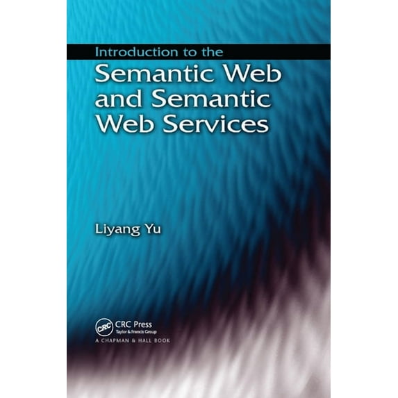Introduction to the Semantic Web and Semantic Web Services, (Paperback)