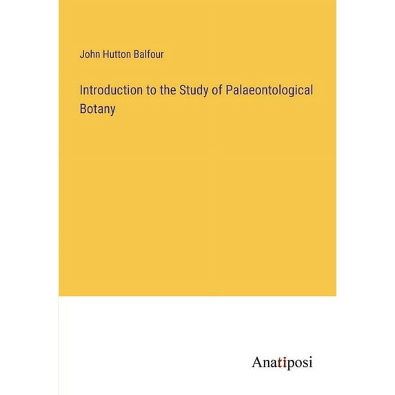 Introduction to the Study of Palaeontological Botany, (Paperback)