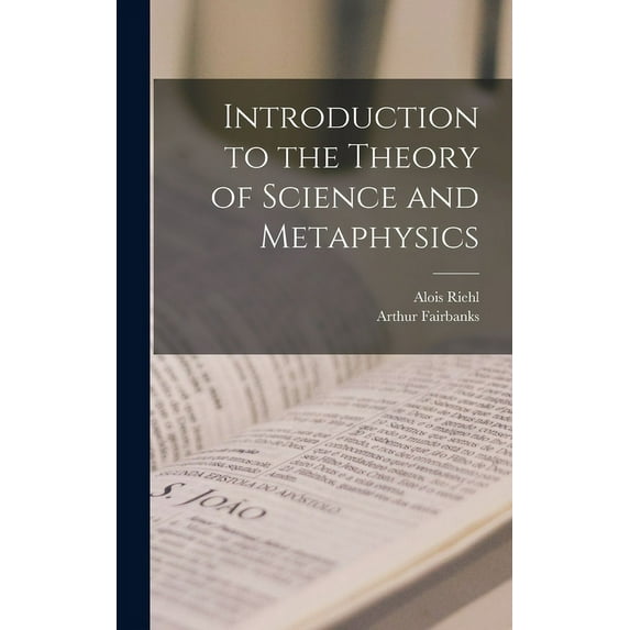 Introduction to the Theory of Science and Metaphysics (Hardcover)