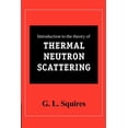 thumbnail image 1 of Introduction to the Theory of Thermal Neutron Scattering, (Paperback), 1 of 1