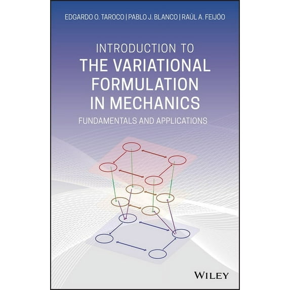 Introduction to the Variational Formulation in Mechanics: Fundamentals and Applications (Hardcover)