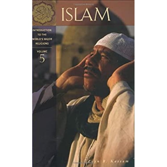 Pre-Owned Introduction to the World's Major Religions: Islam, Volume 5 (Hardcover) 0313328463 9780313328466