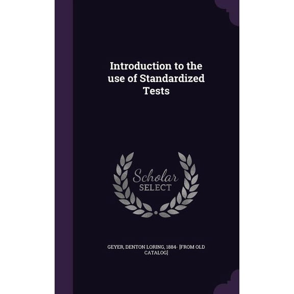 Introduction to the use of Standardized Tests (Hardcover)