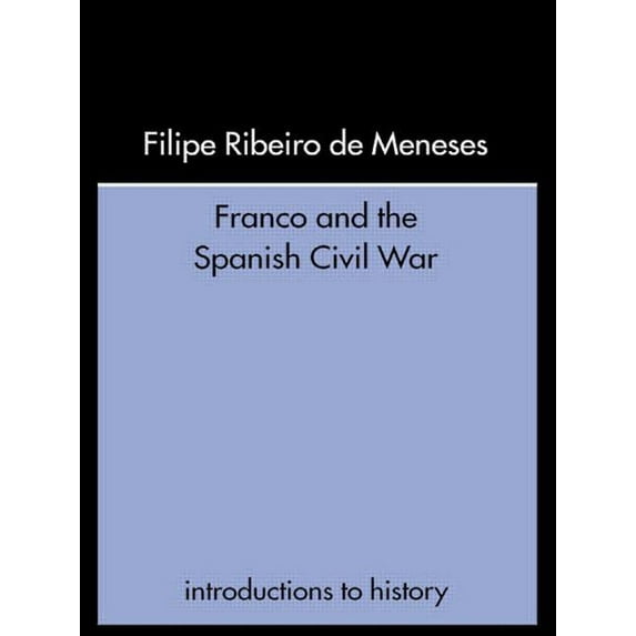 Introductions to History Franco and the Spanish Civil War, (Paperback)