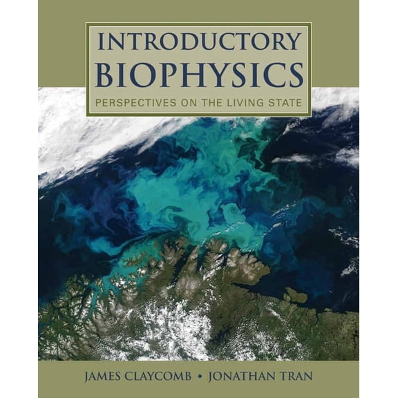 Introductory Biophysics: Perspectives on the Living State: ., (Paperback)