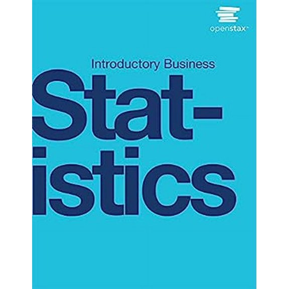 Pre-Owned Introductory Business Statistics by OpenStax (paperback version, B&amp;W), 9781506699844, 1506699847, Paperback, First Edition edition