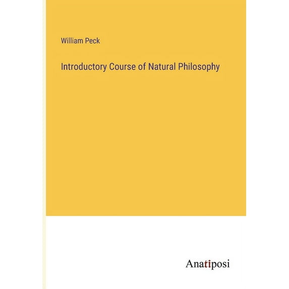 Introductory Course of Natural Philosophy, (Paperback)