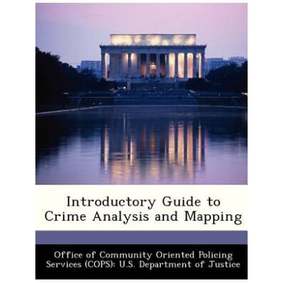 Introductory Guide to Crime Analysis and Mapping