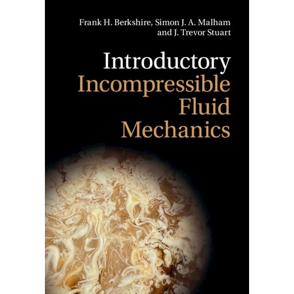 Introductory Incompressible Fluid Mechanics, (Paperback)