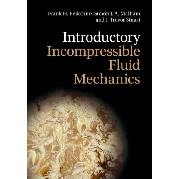 Introductory Incompressible Fluid Mechanics, (Paperback)