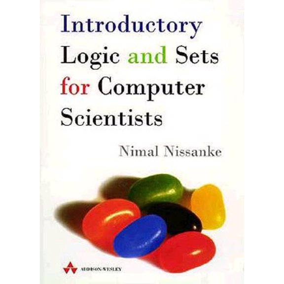 Pre-Owned Introductory Logic and Sets for Computer Scientists (International Computer Science Series) (Paperback) 0201179571 9780201179576