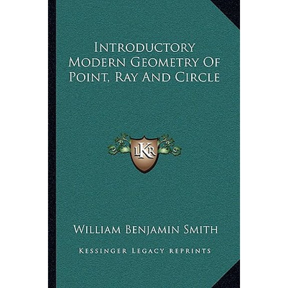 Introductory Modern Geometry Of Point, Ray And Circle (Paperback)