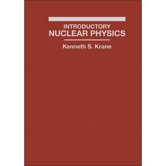 Introductory Nuclear Physics, (Hardcover)