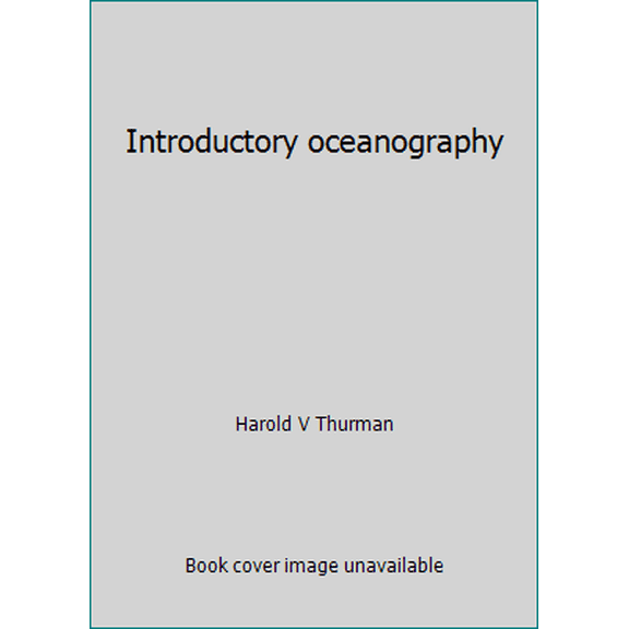 Pre-Owned Introductory oceanography (Hardcover) 0675208556 9780675208550