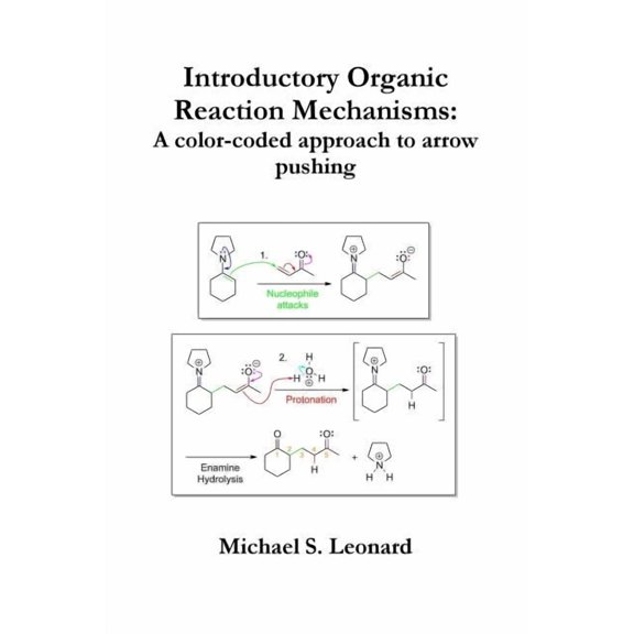 Introductory Organic Reaction Mechanisms: A color-coded approach to arrow pushing, (Paperback)