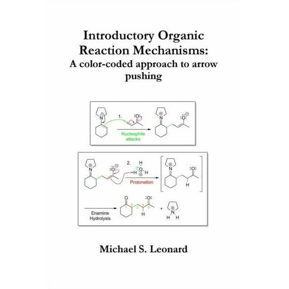 Introductory Organic Reaction Mechanisms: A color-coded approach to arrow pushing, (Paperback)