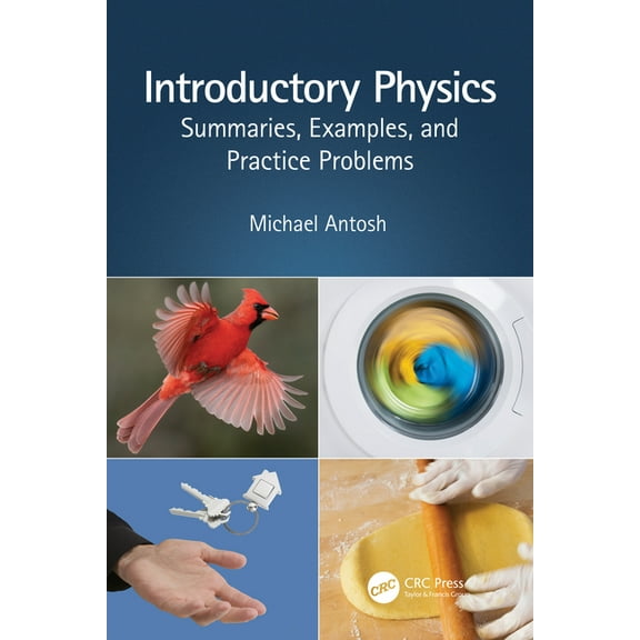 Introductory Physics: Summaries, Examples, and Practice Problems, (Paperback)