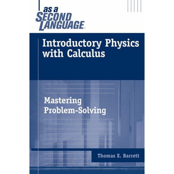 Pre-Owned Introductory Physics with Calculus as a Second Language: Mastering Problem-Solving (Paperback) 0471739103 9780471739104