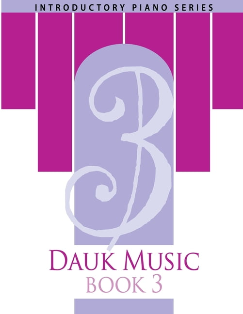 Introductory Piano: Dauk Music Book 3 (Series #3) (Paperback)