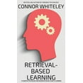 thumbnail image 1 of Introductory Retrieval-Based Learning: A Cognitive Psychology and Neuropsychology Guide To Learning, (Hardcover), 1 of 1