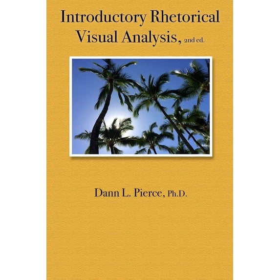 Introductory Rhetorical Visual Analysis, 2nd ed. (Paperback)