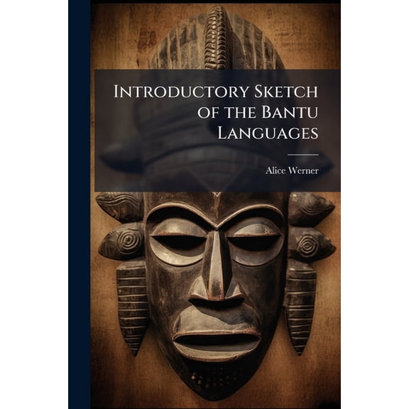 Introductory Sketch of the Bantu Languages
