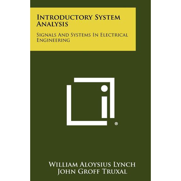 Introductory System Analysis : Signals and Systems in Electrical Engineering